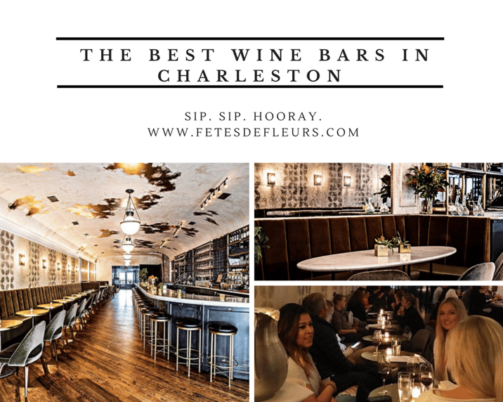 The Best Wine Bars In Charleston to get Fancy at on Your Charleston